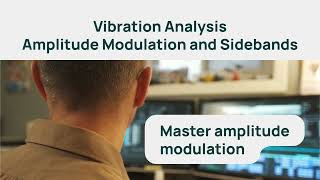 Vibration Analysis - Amplitude Modulation and Sidebands