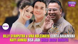 Billy Syahputra & Vika Kolesnaya Cerita Bagaimana Raffi Ahmad Bisa Jadi Saksi Nikah Adiknya