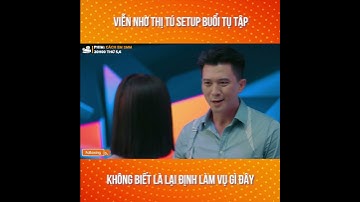 Viễn nhờ Thị Tú setup buổi TỤ TẬP, không biết là lại định làm vụ gì đây