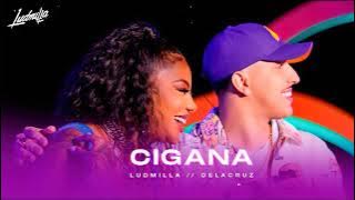 Ludmilla feat. Delacruz - Cigana (Áudio Oficial)