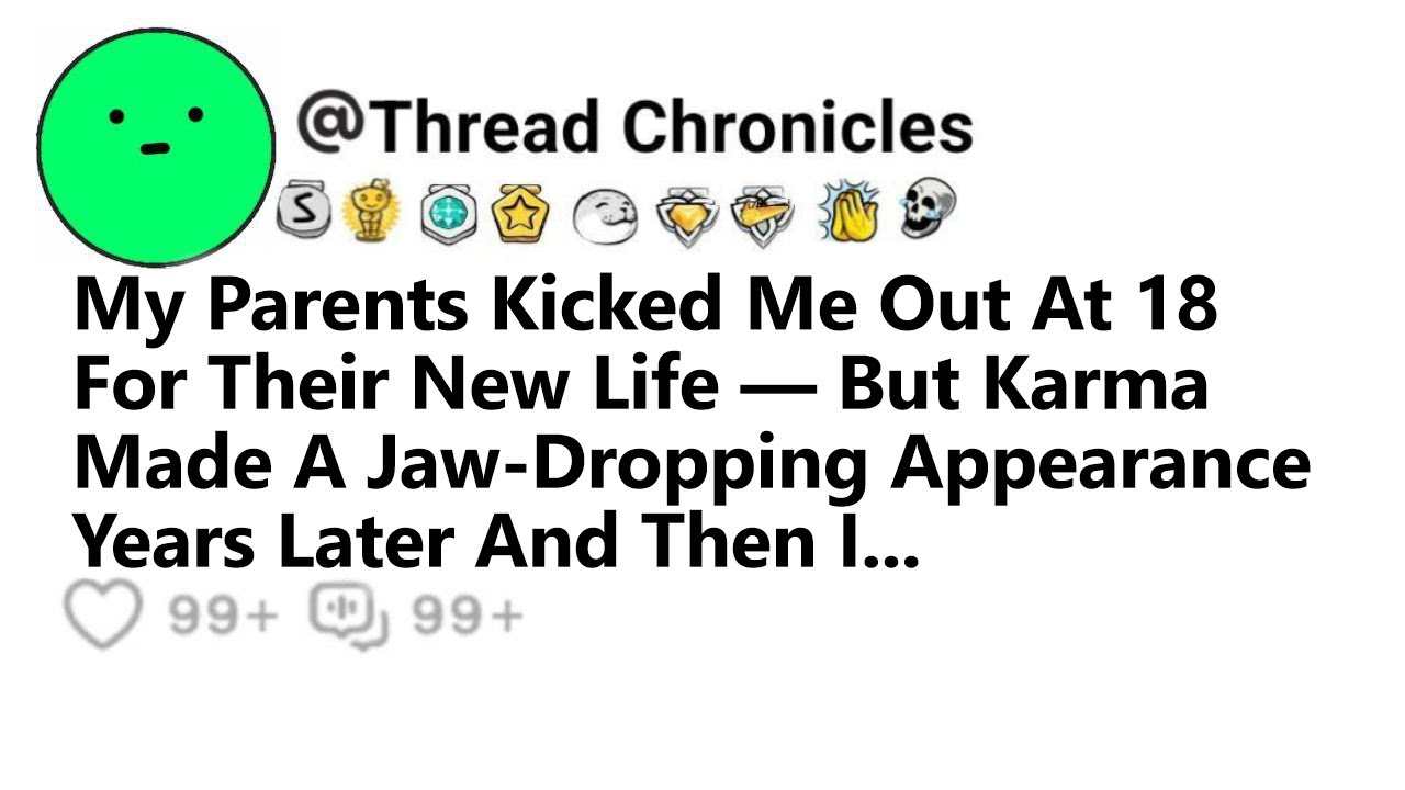 My Parents Kicked Me Out At 18 For Their New Life But Karma Made A JawDroping Appearance Years Later
