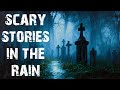 5 True Disturbing Scary Stories Told In The Rain | Terrifying Horror Stories To Fall Asleep To