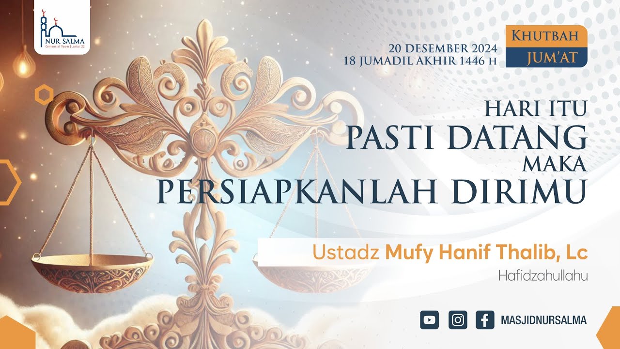 HARI ITU PASTI DATANG, MAKA PERSIAPKANLAH DIRIMU | USTADZ MUFY HANIF THALIB, LC