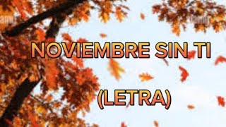 Video thumbnail of "NOVIEMBRE SIN TI😭(LETRA)🎵REIK"