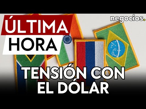 &Uacute;LTIMA HORA: BRICS insta a Oriente Medio a deshacerse del d&oacute;lar de EEUU para el comercio de petr&oacute;leo