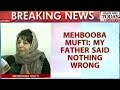Mehbooba Mufti: Father Peace Reconciliation
