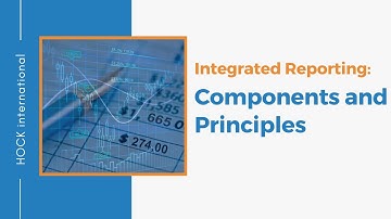 Integrated Reporting: Components and Principles