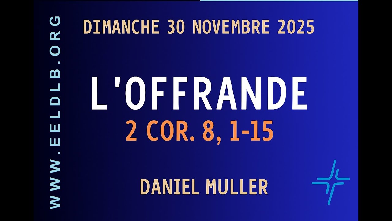 L'offrande - 2 Cor. 8 : 1-15