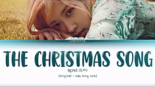 ROSÉ - THE CHRISTMAS SONG (Nat King Cole COVER) (Color Coded Lyrics Eng)