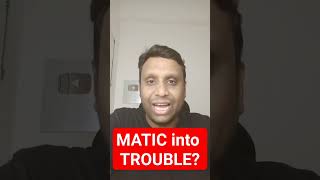 Matic into Trouble??? #matic #polygon