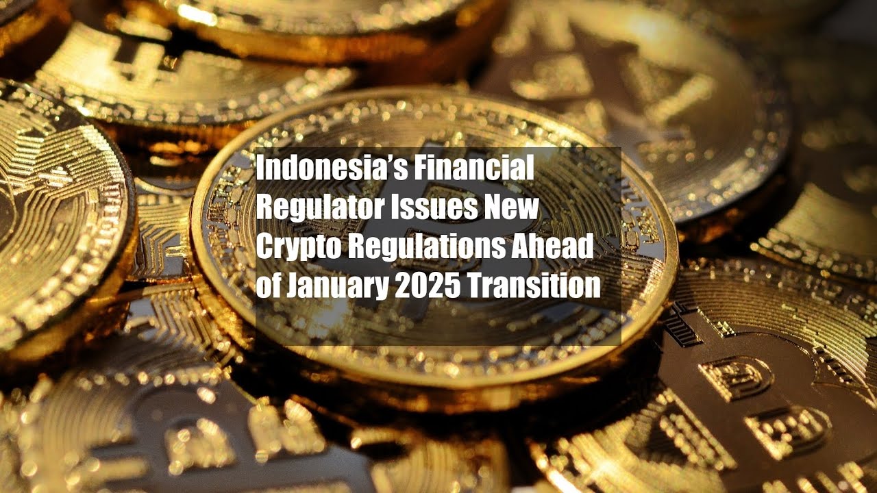 Indonesia’s Financial Regulator Issues New Crypto Regulations Ahead of