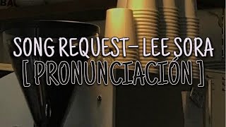 Song Request - Lee Sora (feat. SUGA from BTS) [PRONUNCIACIÓN] [FÁCIL]
