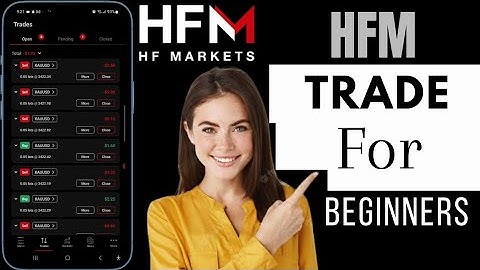 How To Trade On HFM For Beginners | Trade Forex For Beginners On HFM