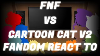 Fandom react to FNF vs Cartoon Cat V2