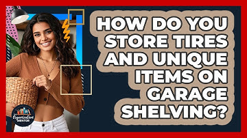 How Do You Store Tires And Unique Items On Garage Shelving? - Your Organization Mentor