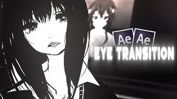 Eye Transition | After Effects AMV Tutorial