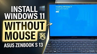 Install windows 11 without Mouse in Asus Zenbook S 13 Flip OELD Laptop