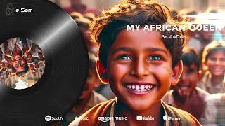 My African Queen | e Sam - Afro Pop Music  (Official Audio) Afropop Beat 🇿🇦