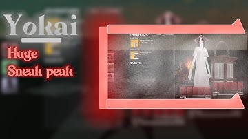 [YOKAI] Huge Sneak Peek
