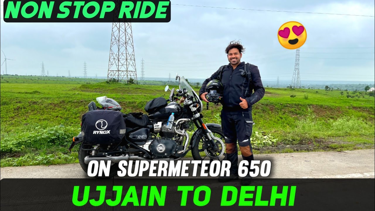Ujjain To Delhi Non Stop Ride On Super Meteor 650 | Delhi To Maharashtra Ride