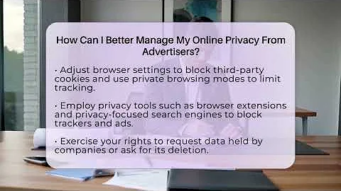 How Can I Better Manage My Online Privacy From Advertisers? - Consumer Laws For You