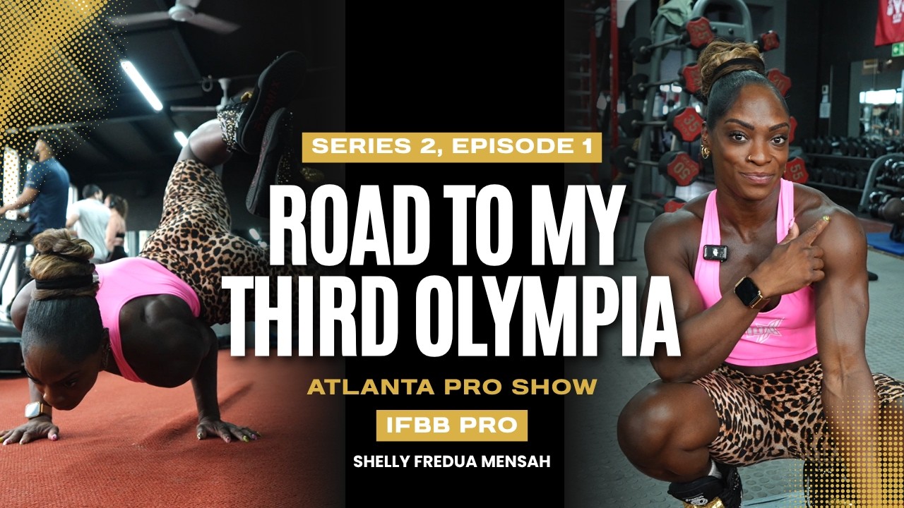 Road to my THIRD Olympia | Atlanta Pro Prep | Series 2, EP 1