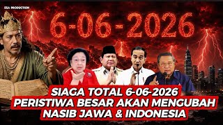 SIAGA TOTAL 6-06-2026 !! Peristiwa Besar Akan Mengubah Nasib Jawa & Indonesia 