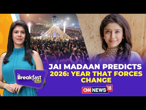 The Breakfast Club Jai Madaan Predicts 2026 A Year That Forces Change And Choices Trending News 