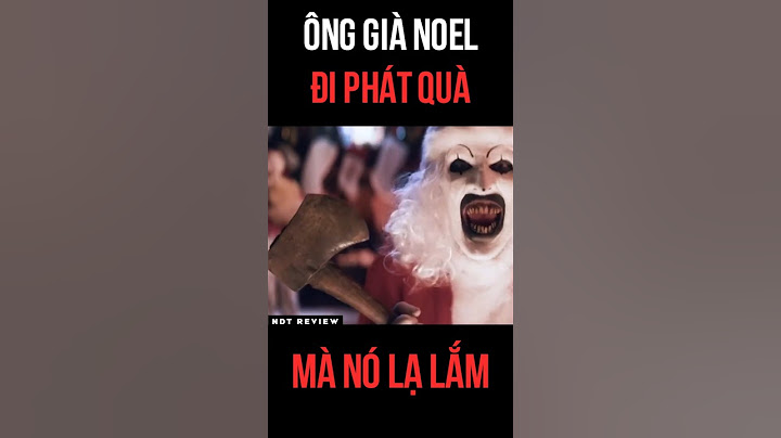 ông già noel đi phát quà, mà nó lạ lắm #phimhay #Terrifyer