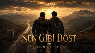 Sen Gibi Dost - Zemheri Sesi
