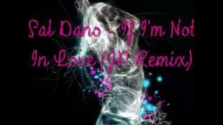 Jody Watley -  If I'm not in love with you  (Sal Dano Remix)