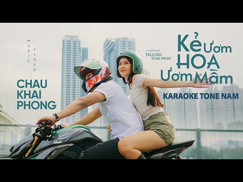 KARAOKE | KẺ ƯƠM HOA ƯƠM MẦM - CHÂU KHẢI PHONG | BEAT CHUẨN GỐC TONE NAM