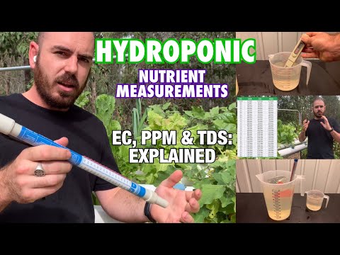 Hydroponic Nutrient Measurements. EC, PPM and TDS: Explained