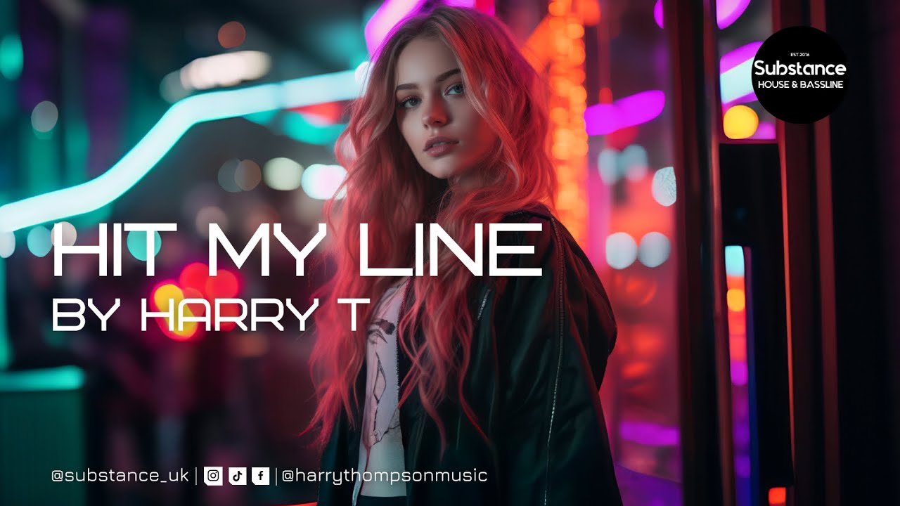 Harry T - HIT MY LINE