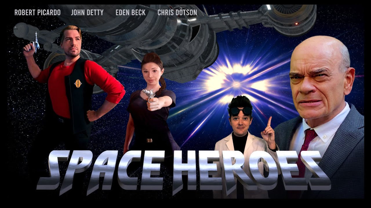 SPACE HEROES - Pilot Episode featuring Robert Picardo (Star Trek)