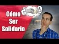 Cómo Ser Solidario (sin gastar dinero): 5 Alternativas a la Donación Económica