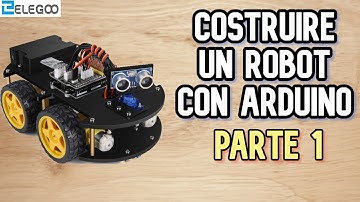 COSTRUIRE UN ROBOT 3.0 con ARDUINO #1 - I componenti e il software necessario