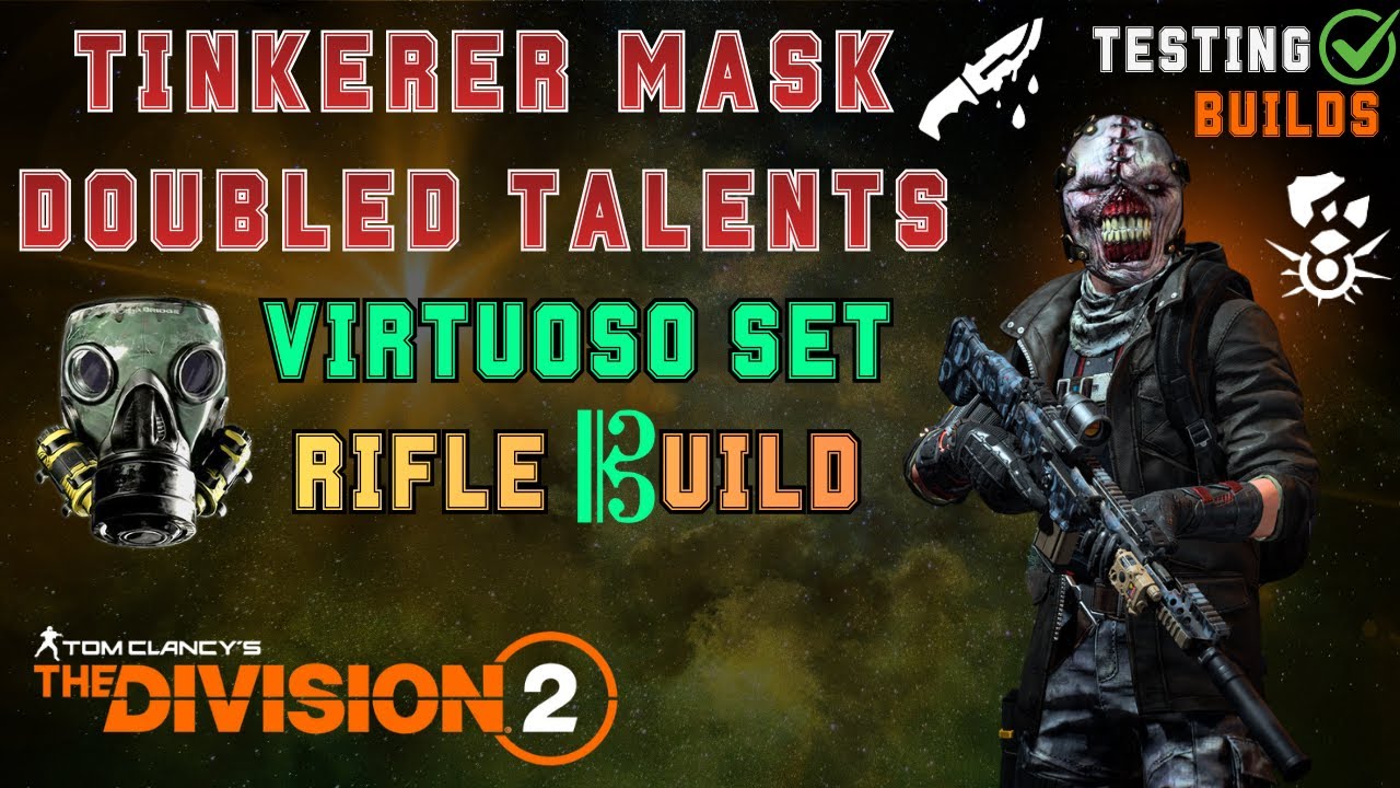Tinkerer Mask & Virtuoso Set Rifle DPS Build 'Strained Killer' - The Division 2