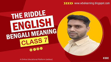 The Riddle Class 7 | The Riddle Class 7 English in Bengali Meaning | Class 7 English Lesson 2