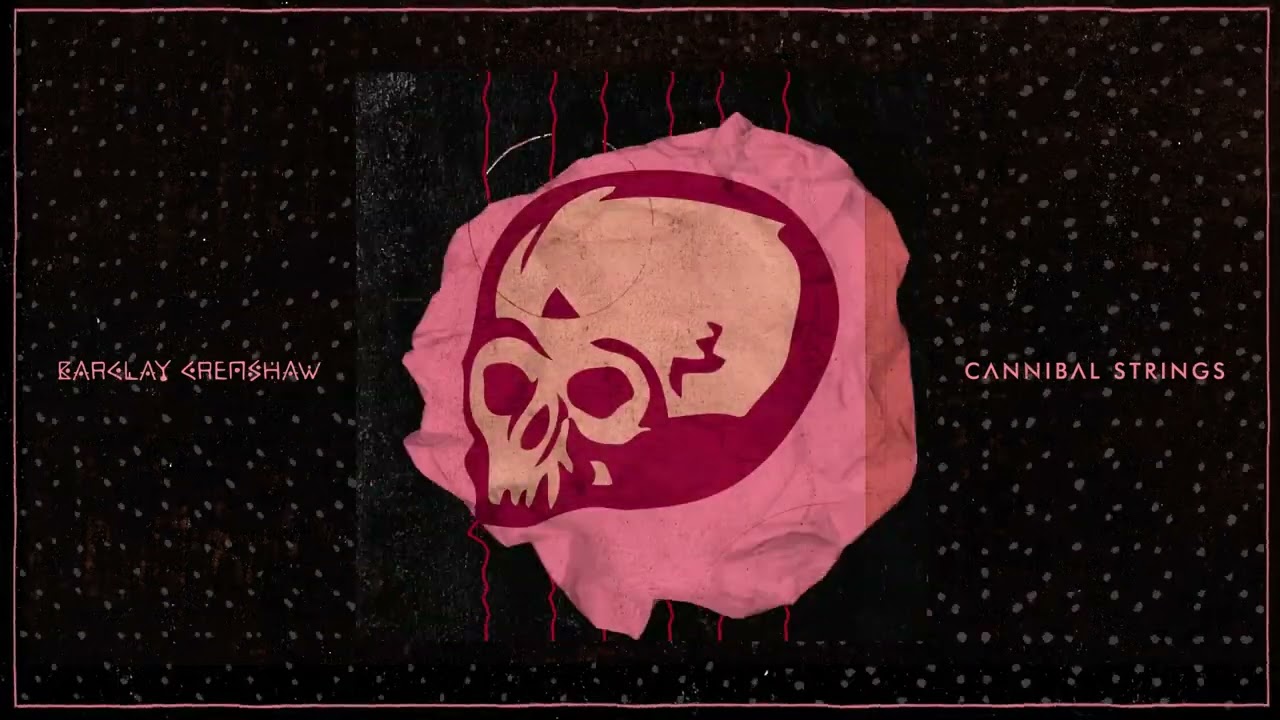 Watch Cannibal Strings - Barclay Crenshaw on YouTube Watch Cannibal Strings - Barclay Crenshaw on YouTube