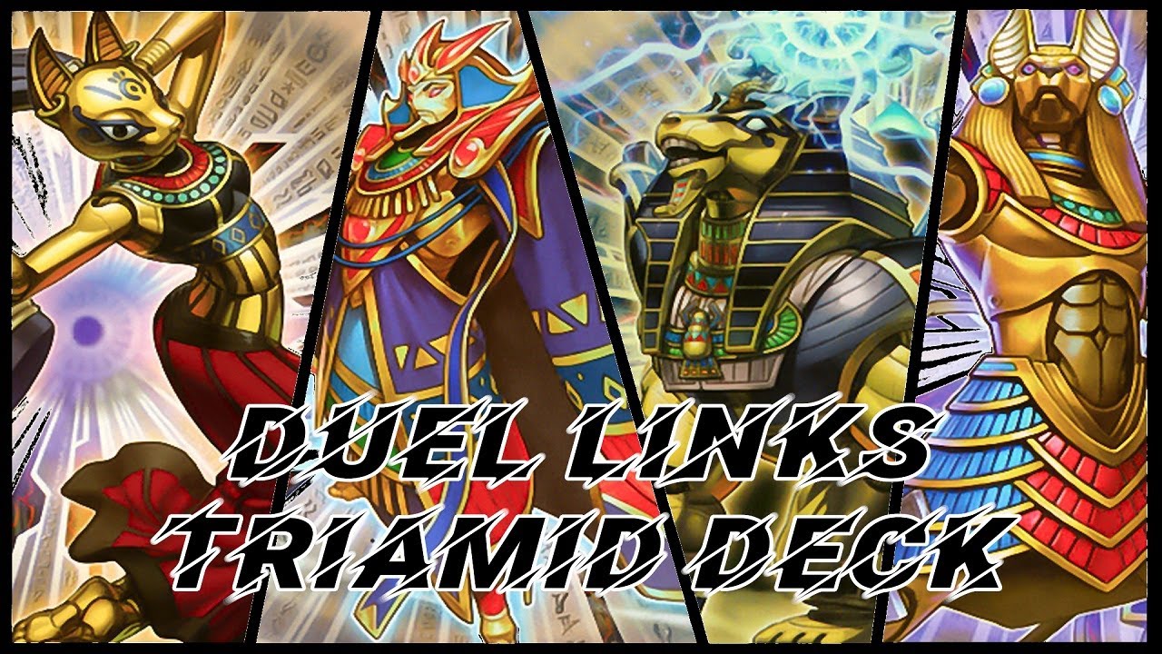 Duel Links Triamid Deck & Recipe - Triamids Being A Pain In Ranked!!! Duel Links Triamid Deck & Recipe - Triamids Being A Pain In Ranked!!!
