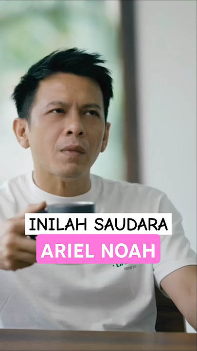SAUDARA ARIEL NOAH #shorts