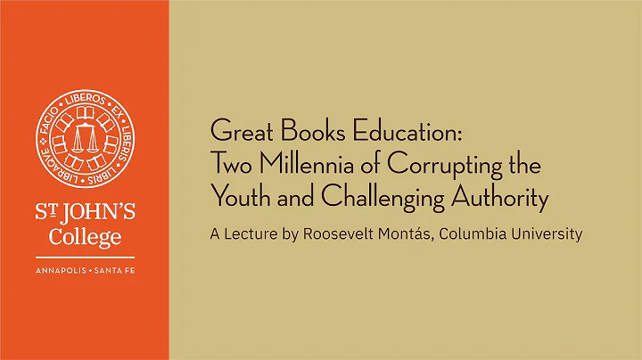 Great Books Education: Two Millennia of Corrupting Youth & Challenging Authority- Roosevelt Monts