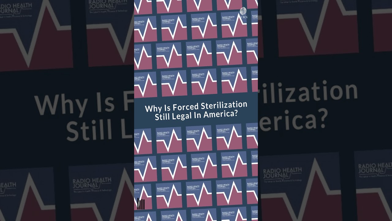 Why Is Forced Sterilization Still Legal In America?