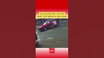 Lái xe kiểu này thì tốt nhất cất bằng đi cho lành | #vanhoaxahoi #vhxhvn  #giaothong #nguyhiem