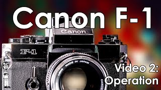 Canon F-1 (Original) Video 2: Batteries, Load Film, Change Lenses, Take Photos, Double Exposures
