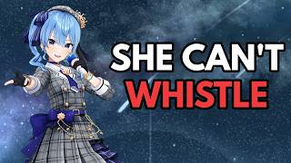She can't whistle