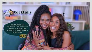 The Power of Storytelling: Yvette Noel-Schure on Purpose, Pressure & Publicity