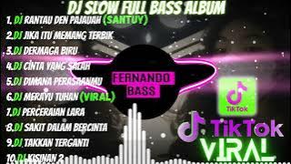 DJ FULL ALBUM & FULL BASS || RANTAU DEN PAJAUAH SLOW FULL BASS