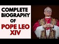 WHO IS Robert Prevost- Complete Biography of the New Pope Leo XIV